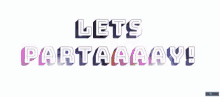 Lets Party Lets Partay GIF - Lets Party Lets Partay Party GIFs