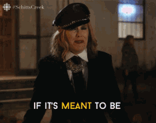 If Its Meant To Be Theyll Come Around Catherine Ohara GIF - If Its Meant To Be Theyll Come Around Catherine Ohara Moira GIFs