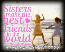 two little girls are dancing on the beach with a quote by marilyn monroe .