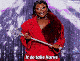 a woman in a red dress holding a scepter that says it do take nurve