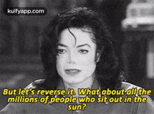 But Let'S Reverse It. What About All Themillions Of People Who Sit Out In Thesun?.Gif GIF