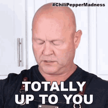 Totally Up To You Michael Hultquist GIF - Totally Up To You Michael Hultquist Chili Pepper Madness GIFs