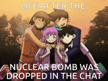 a picture of a group of cartoon characters with the caption life after the nuclear bomb was dropped in the chat