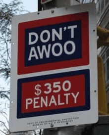 a sign that says " do n't awoo " and $ 350 penalty