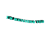 watching you