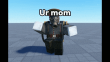 a cartoon character with a gas mask and the words ur mom
