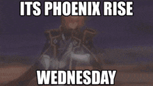 Phoenix Rise Its Phoenix Rise Wednesday GIF - Phoenix Rise Phoenix Rise GIFs