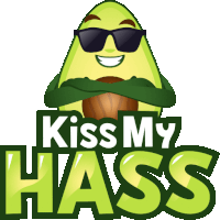 Kiss My Hass Avocado Adventures Sticker - Kiss My Hass Avocado Adventures Joypixels Stickers
