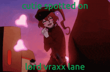 Lord Vraxx Lane Cutie GIF - Lord Vraxx Lane Cutie Spotted GIFs