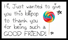 a sign that says hi just wanted to give you this lollipop