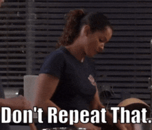 Station 19 Andy Herrera GIF - Station 19 Andy Herrera Dont Repeat That GIFs