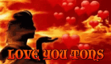 Love You Tons Hearts GIF - Love You Tons Love You Hearts GIFs