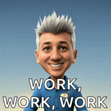 a caricature of a man with the words work work