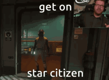 Star Citizen GIF - Star Citizen Get GIFs