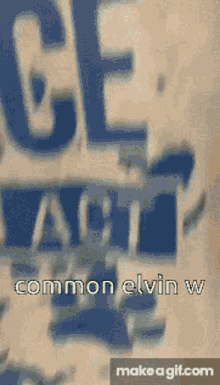 Common Elvin W W Elvin GIF - Common Elvin W Elvin W W Elvin GIFs