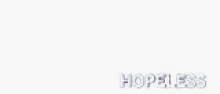 Hopeless GIF - Hopeless GIFs