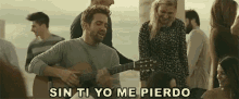 Sin Ti Yo Me Pierdo Despistado GIF - Sin Ti Yo Me Pierdo Despistado Tocar Guitarra GIFs