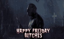 Friday The13th Happy Fri3day Bitches GIF - Friday The13th Happy Fri3day Bitches GIFs