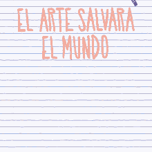 el arte salvara el mundo art will save the world spanish spanish art save the world