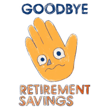 bye retirement