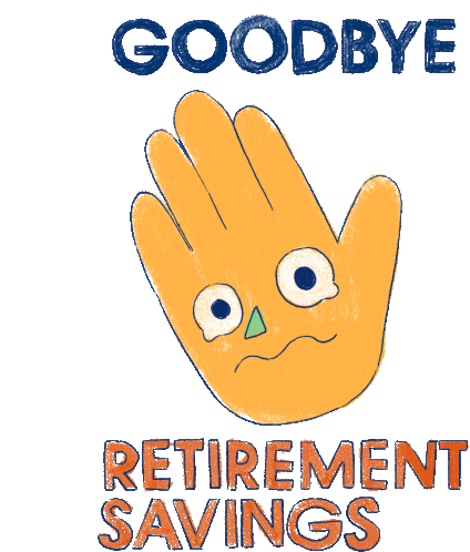 Goodbye Retirement Savings Goodbye Sticker - Goodbye Retirement Savings Goodbye Bye Stickers