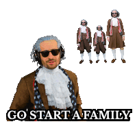 a man in a costume with the words go start a family above him