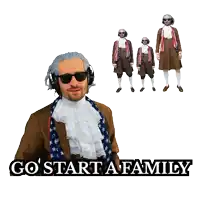 a man in a costume with the words go start a family above him