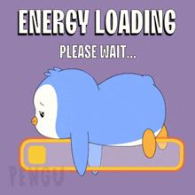 a penguin is laying on a loading bar with the words energy loading please wait
