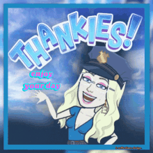 a cartoon of a woman in a police hat with the words thanks enjoy your day