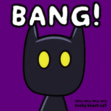 a cartoon of a black cat with yellow eyes and the words bang very very very very lucky black cat below it