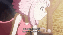 a girl with pink hair says he 's right kumachi