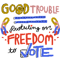 Good Trouble Protecting Our Freedom To Vote Sticker - Good Trouble Protecting Our Freedom To Vote Protect The Vote Stickers
