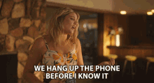We Hang Up The Phone Before I Know It Lauren Alaina GIF - We Hang Up The Phone Before I Know It Lauren Alaina Getting Good GIFs