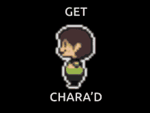 Chara Get Charad GIF - Chara Get Charad GIFs