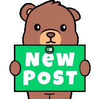 a brown teddy bear is holding a sign that says new post