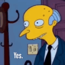 Yes Mr GIF - Yes Mr Burns GIFs