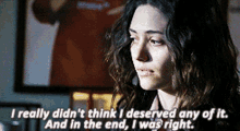 a woman says i really didn t think i deserved any of it