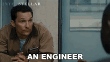 An Engineer Matthew Mcconaughey GIF - An Engineer Matthew Mcconaughey Joseph Cooper GIFs