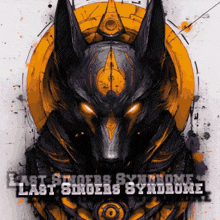 a painting of an anubis with the words last singer syndrome written below it