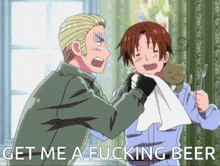 a picture of two anime characters with the words get me a fucking beer at the bottom