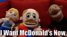 three stuffed animals are sitting on a red couch with the words i want mcdonald 's now