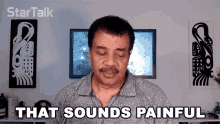 That Sounds Painful Neil Degrasse Tyson GIF