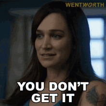 You Dont Get It Franky Doyle GIF - You Dont Get It Franky Doyle Wentworth GIFs