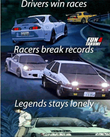 drivers win races and racers break records legends stay lonely