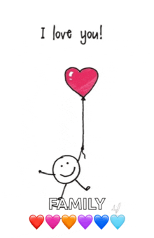 a stick figure holding a heart shaped balloon with the words " i love you family " below it