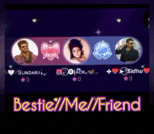 a screenshot of a video game with the words bestie / me / friend at the bottom