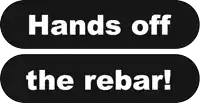 a sign that says hands off the rebar