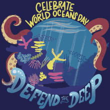 Celebrate World Oceans Day Defend The Deep GIF - Celebrate World Oceans Day Defend The Deep World Oceans Day GIFs