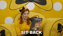 Sit Back Emma Wiggle GIF - Sit Back Emma Wiggle Sit Back And Relax GIFs