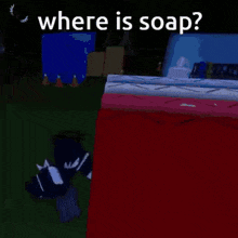 this is deep where is soap? he couldn 't see